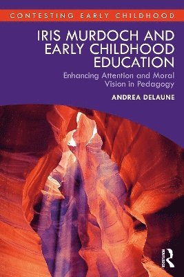 bokomslag Iris Murdoch and Early Childhood Education