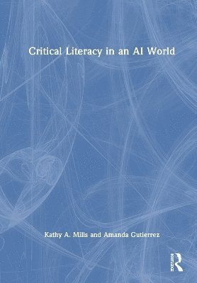bokomslag Critical Literacy in an AI World