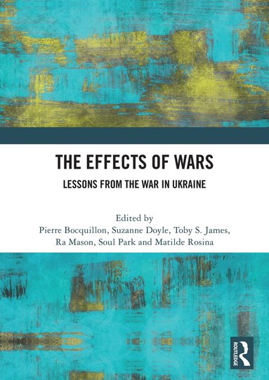 Pierre Bocquillon, Suzanne Doyle, Toby S. James, Ra Mason, Soul Park, Matilde Rosina - Effects of Wars, Häftad