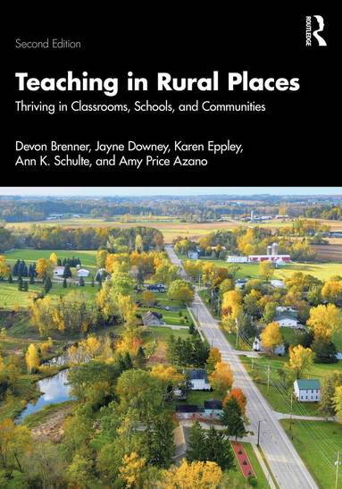 Devon Brenner, Jayne Downey, Karen Eppley, Ann K. Schulte, Amy Price Azano - Teaching in Rural Places, Häftad