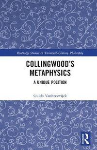 bokomslag Collingwoods Metaphysics