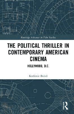 The Political Thriller in Contemporary American Cinema 1