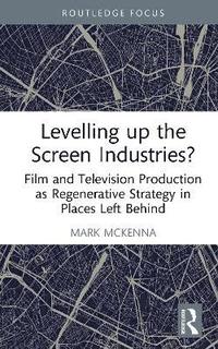 bokomslag Levelling Up the Screen Industries?