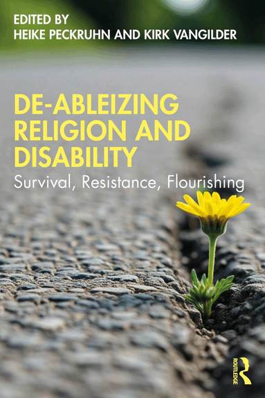 Heike Peckruhn, Kirk VanGilder - De-Ableizing Religion and Disability, Häftad