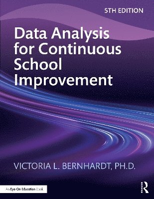 Data Analysis for Continuous School Improvement 1