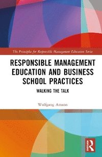 bokomslag Responsible Management Education and Business School Practices