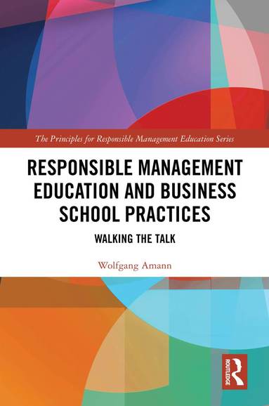 bokomslag Responsible Management Education and Business School Practices