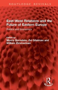 bokomslag East-West Relations and the Future of Eastern Europe