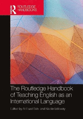 Ali Fuad Selvi, Nicola Galloway, Turkey) Selvi, Ali Fuad (Middle East Technological University - Routledge Handbook of Teaching English as an International Language, Inbunden