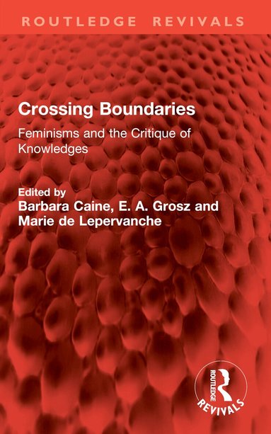 Barbara Caine, E. A. Grosz, Marie de Lepervanche - Crossing Boundaries, Häftad