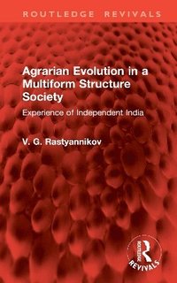 bokomslag Agrarian Evolution in a Multiform Structure Society