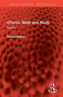 Ernest Barker - Church, State and Study, Inbunden