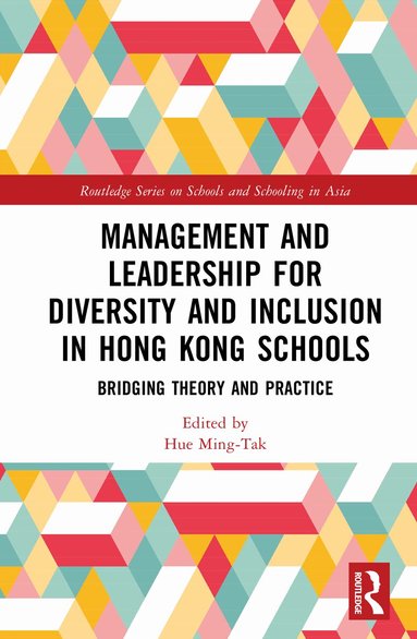 Ming-Tak Hue - Management and Leadership for Diversity and Inclusion in Hong Kong Schools, Inbunden