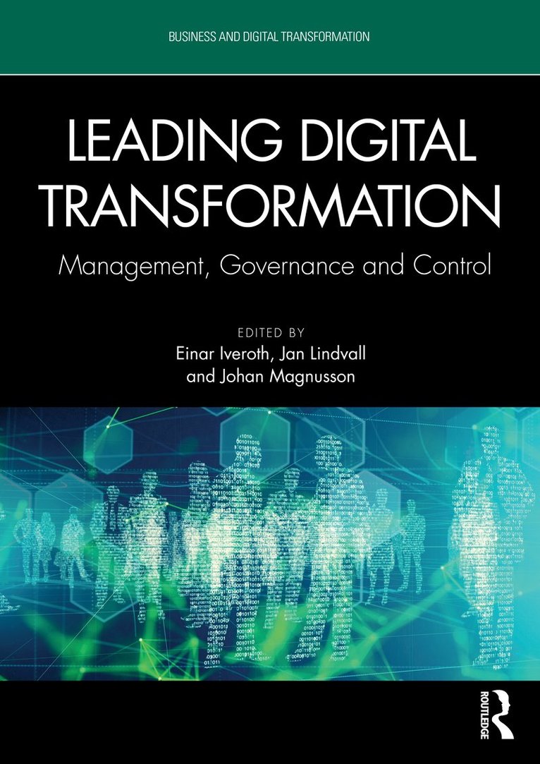 Einar Iveroth, Jan Lindvall, Johan Magnusson - Leading Digital Transformation, Häftad