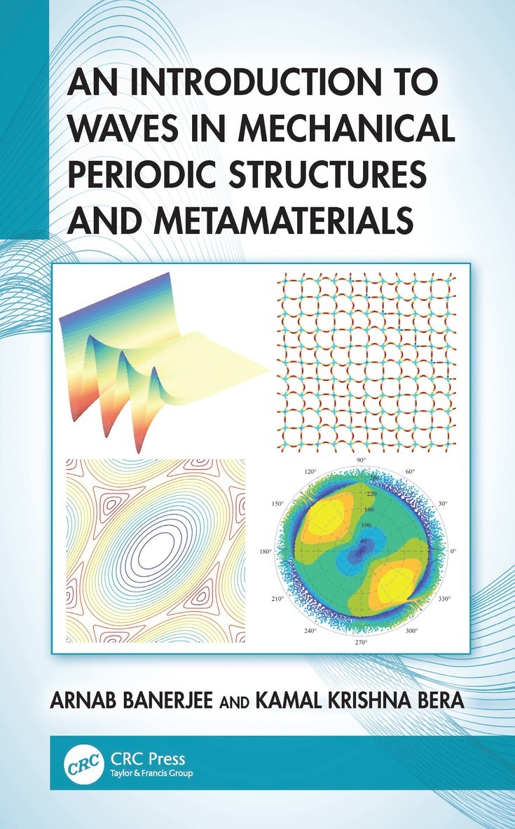 Arnab Banerjee, Kamal Krishna Bera - Introduction to Waves in Mechanical Periodic Structures and Metamaterials, Inbunden