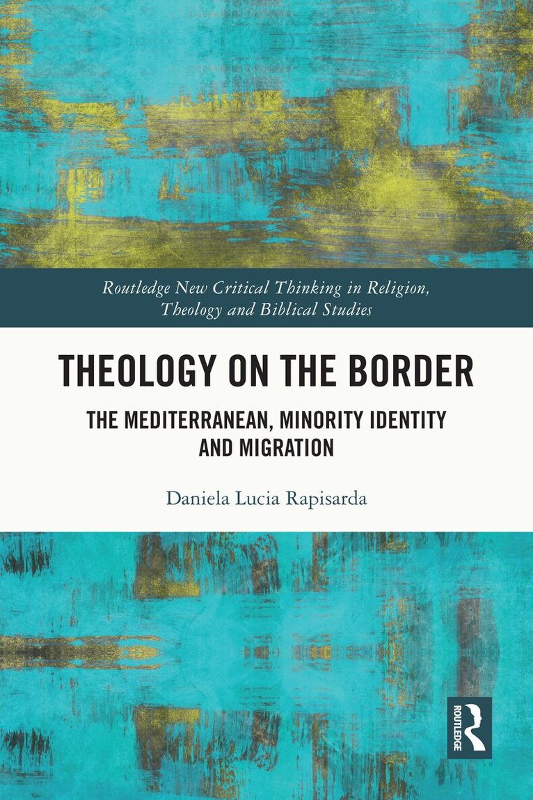 Daniela Lucia Rapisarda - Theology on the Border, Häftad