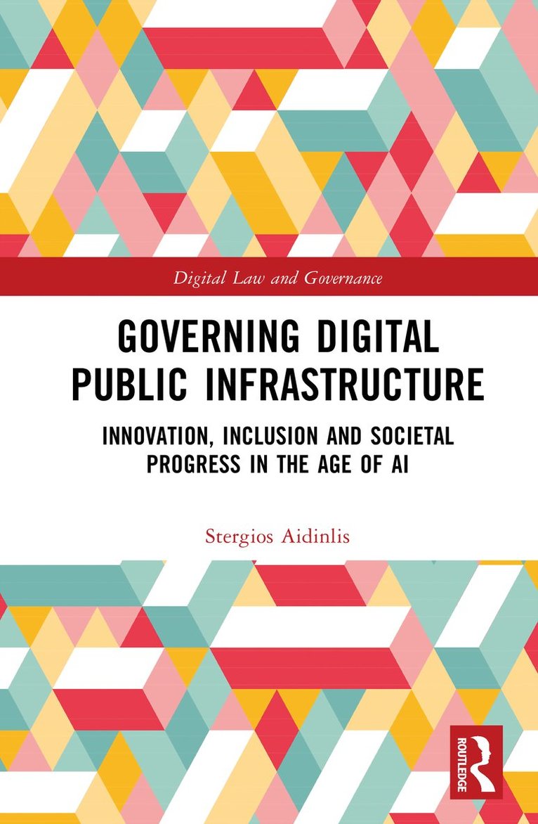 Stergios Aidinlis - Governing Digital Public Infrastructure, Inbunden