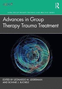 bokomslag Advances in Group Therapy Trauma Treatment