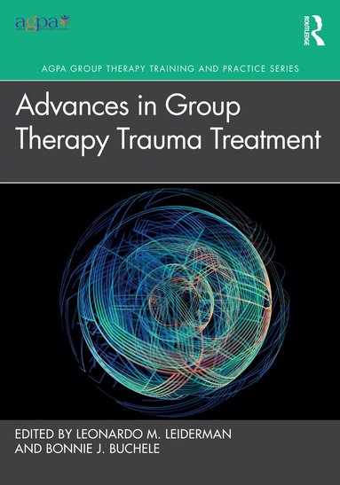Leonardo M. Leiderman, Bonnie J. Buchele - Advances in Group Therapy Trauma Treatment, Häftad