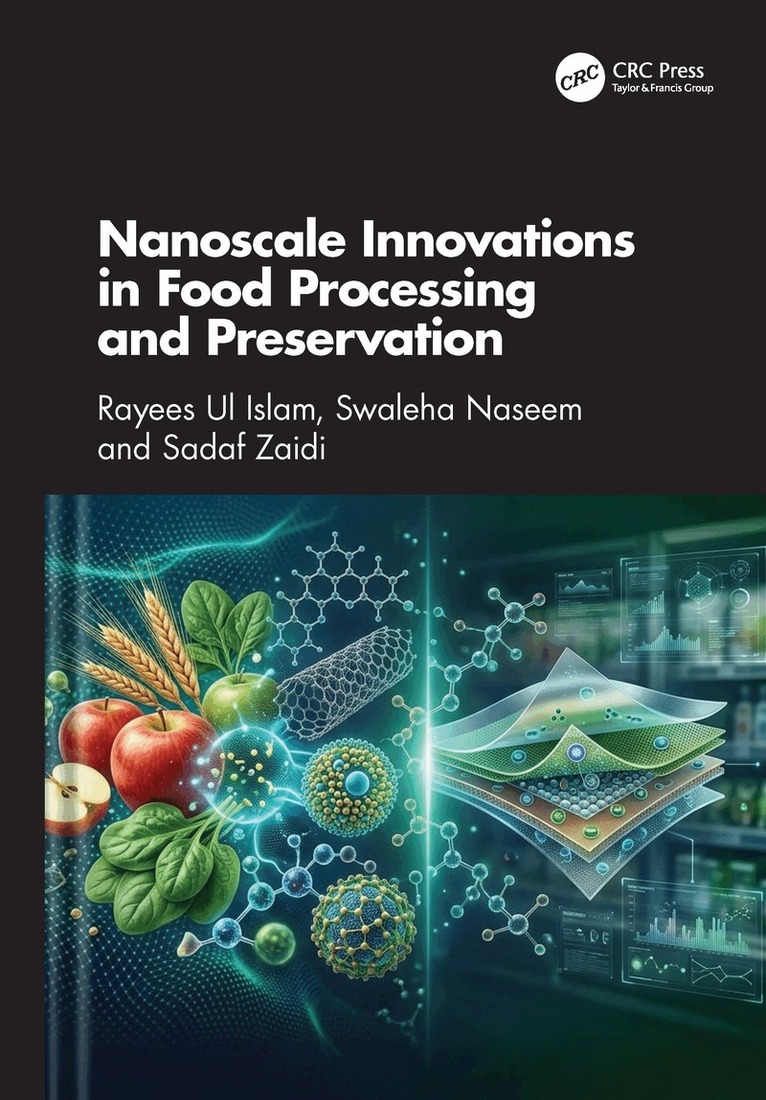 Rayees Ul Islam, Swaleha Naseem, Sadaf Zaidi - Nanoscale Innovations in Food Processing and Preservation, Inbunden