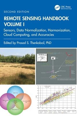 Prasad S. Thenkabail, AZ) Thenkabail, Prasad S. (United States Geological Survey (USGS), Flagstaff - Remote Sensing Handbook, Volume I, Inbunden