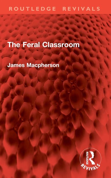 James Macpherson - Feral Classroom, Häftad