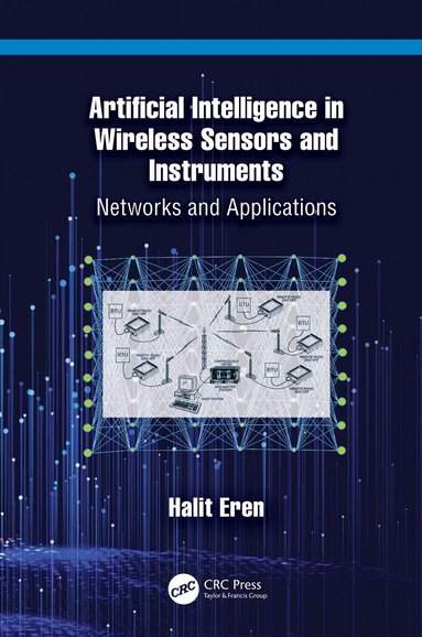Halit Eren - Artificial Intelligence in Wireless Sensors and Instruments, Inbunden