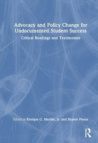 bokomslag Advocacy and Policy Change for Undocumented Student Success