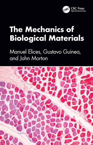 Manuel Elices, Gustavo Guinea, John Morton - Mechanics of Biological Materials, Inbunden