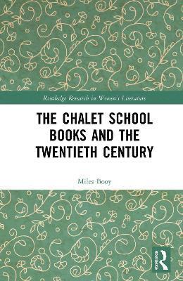 bokomslag The Chalet School Books and the Twentieth Century