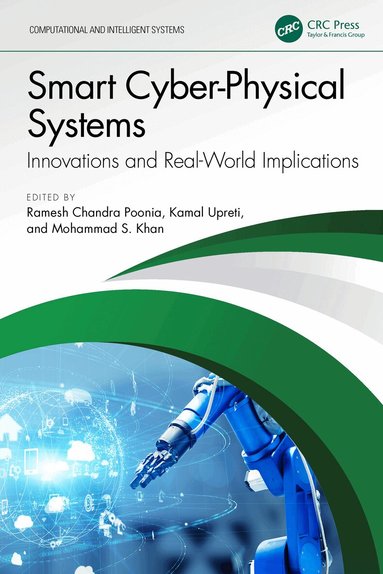 Ramesh Chandra Poonia, Kamal Upreti, Mohammad S. Khan - Smart Cyber-Physical Systems, Inbunden