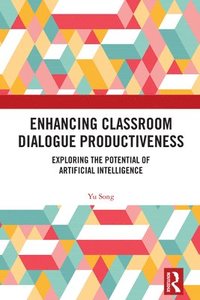 bokomslag Enhancing Classroom Dialogue Productiveness