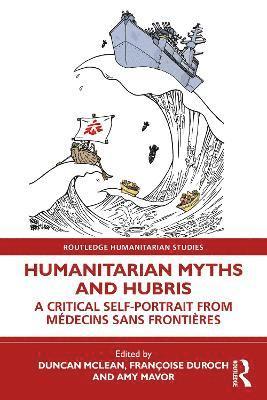 bokomslag Humanitarian Myths and Hubris