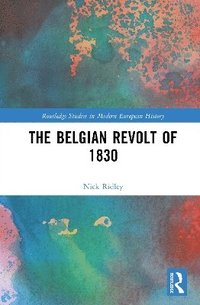 bokomslag The Belgian Revolt of 1830