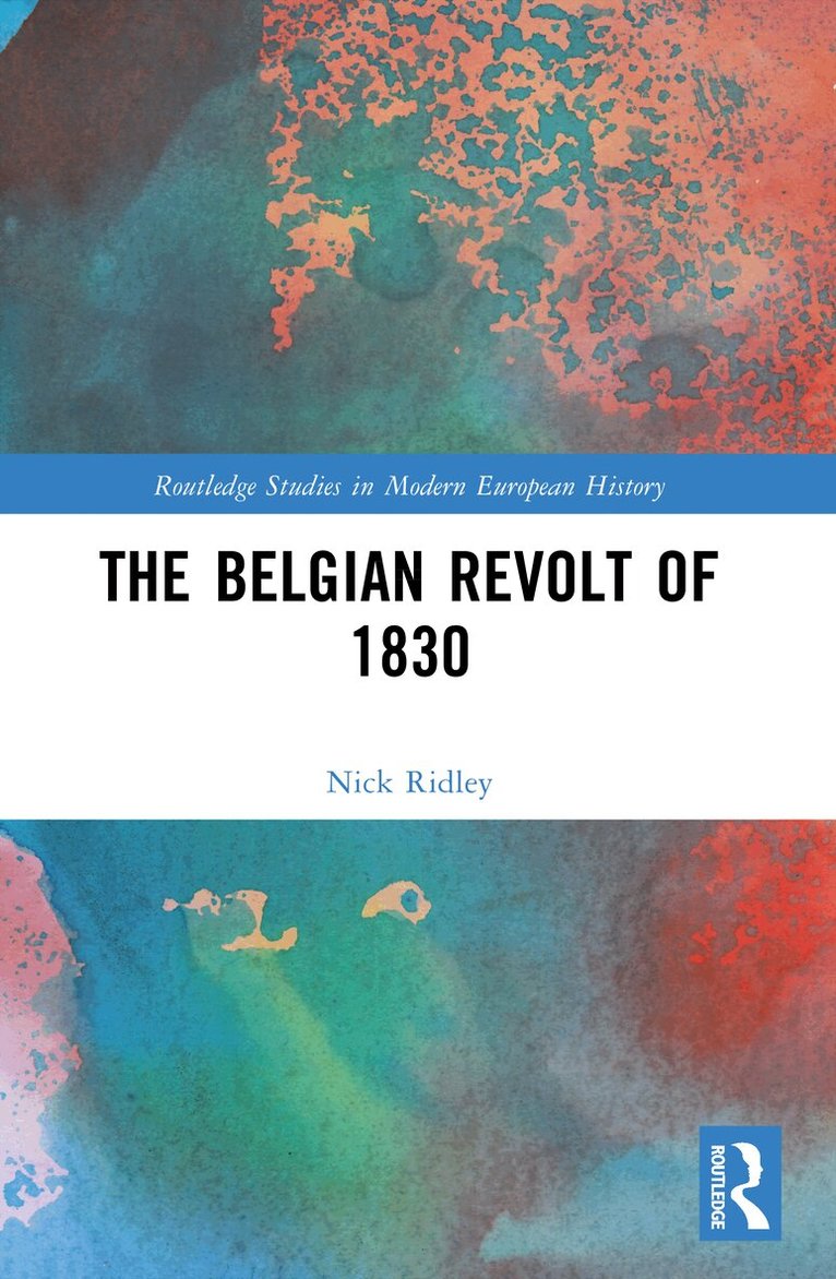 Nick Ridley - Belgian Revolt of 1830, Häftad