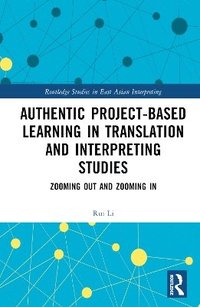 bokomslag Authentic Project-based Learning in Translation and Interpreting Studies