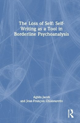 Loss of Self: Self-Writing as a Tool in Borderline Psychoanalysis