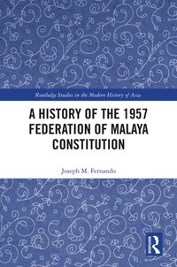 bokomslag History of the 1957 Federation of Malaya Constitution