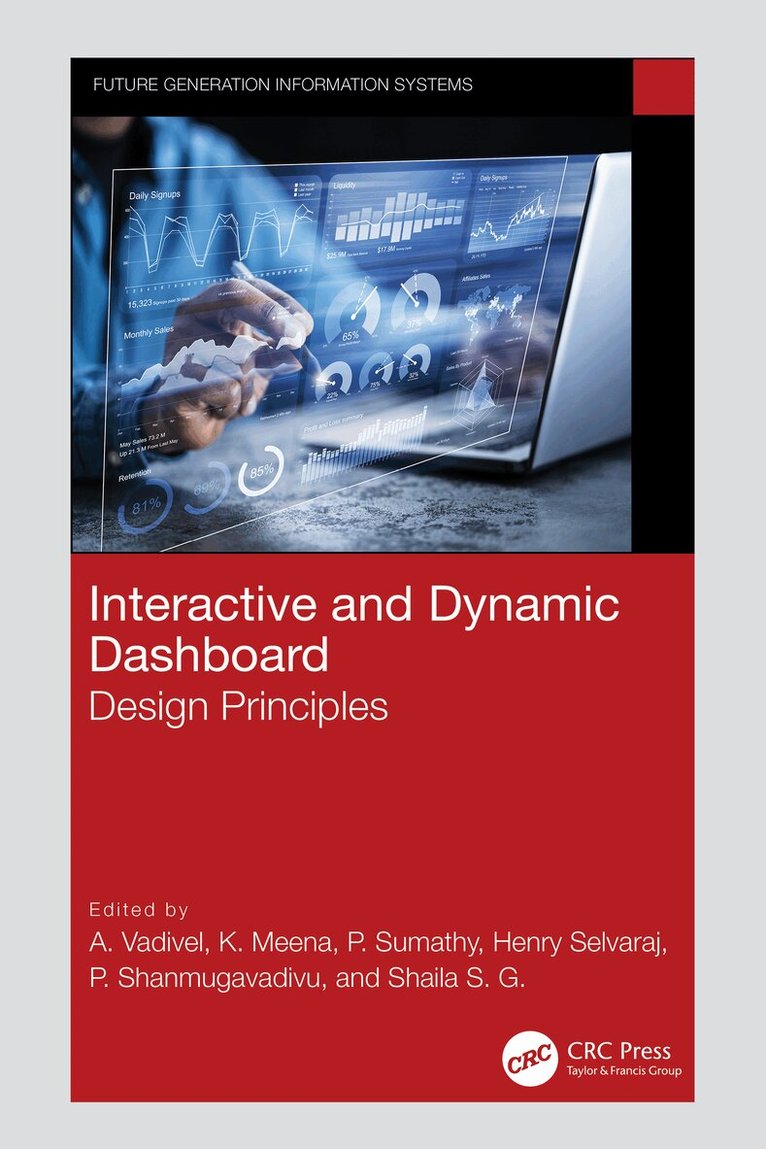 A. Vadivel, K. Meena, P. Sumathy, Henry Selvaraj, P. Shanmugavadivu, Shaila S. G. - Interactive and Dynamic Dashboard, Häftad
