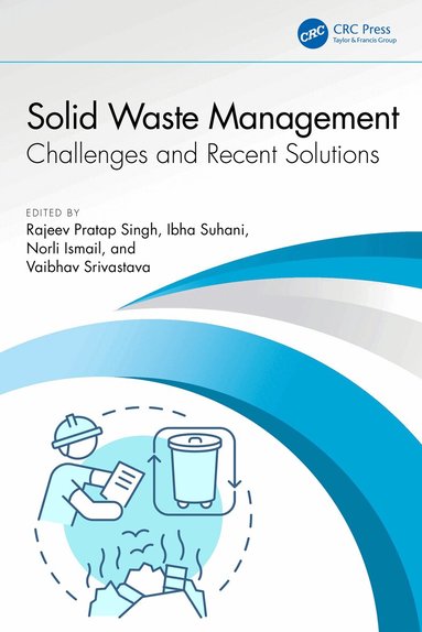 Rajeev Pratap Singh, Ibha Suhani, Norli Ismail, Vaibhav Srivastava - Solid Waste Management, Häftad
