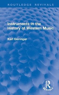 bokomslag Instruments in the History of Western Music