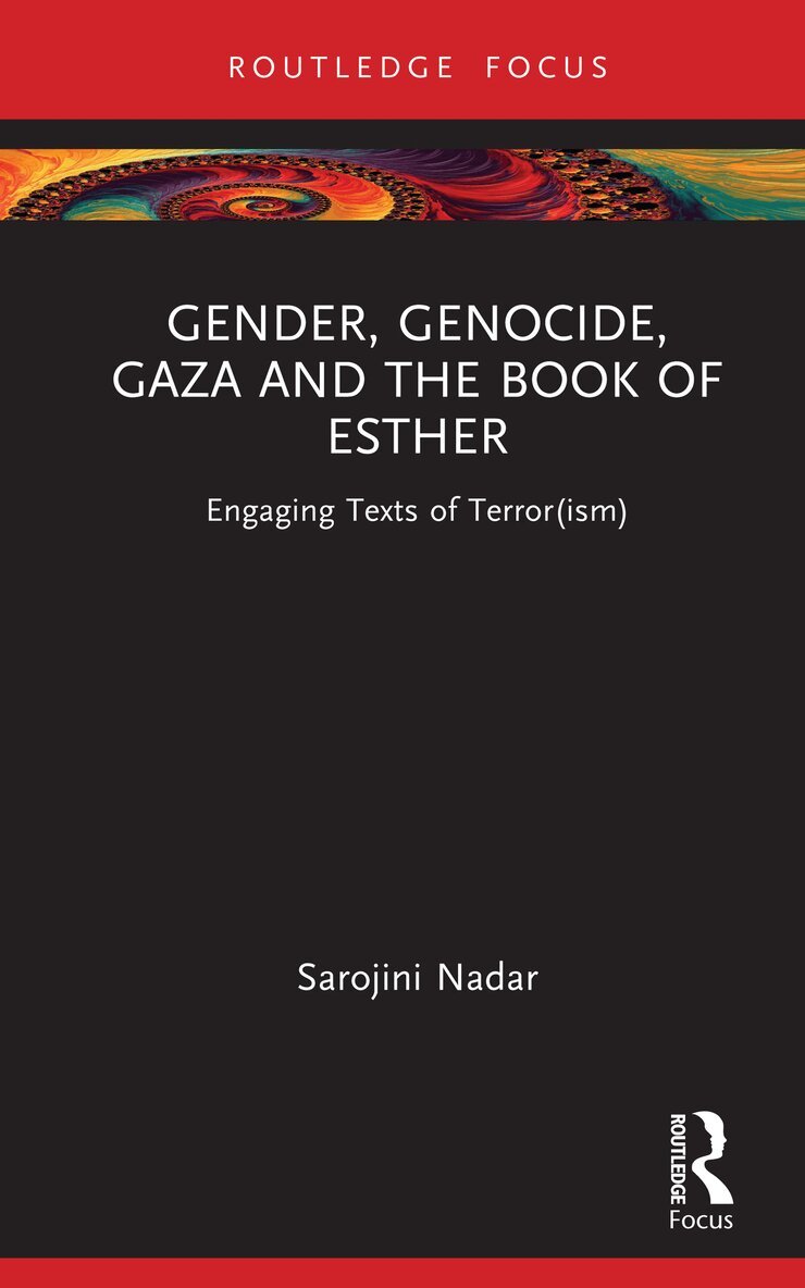 Sarojini Nadar - Gender, Genocide, Gaza and the Book of Esther, Häftad