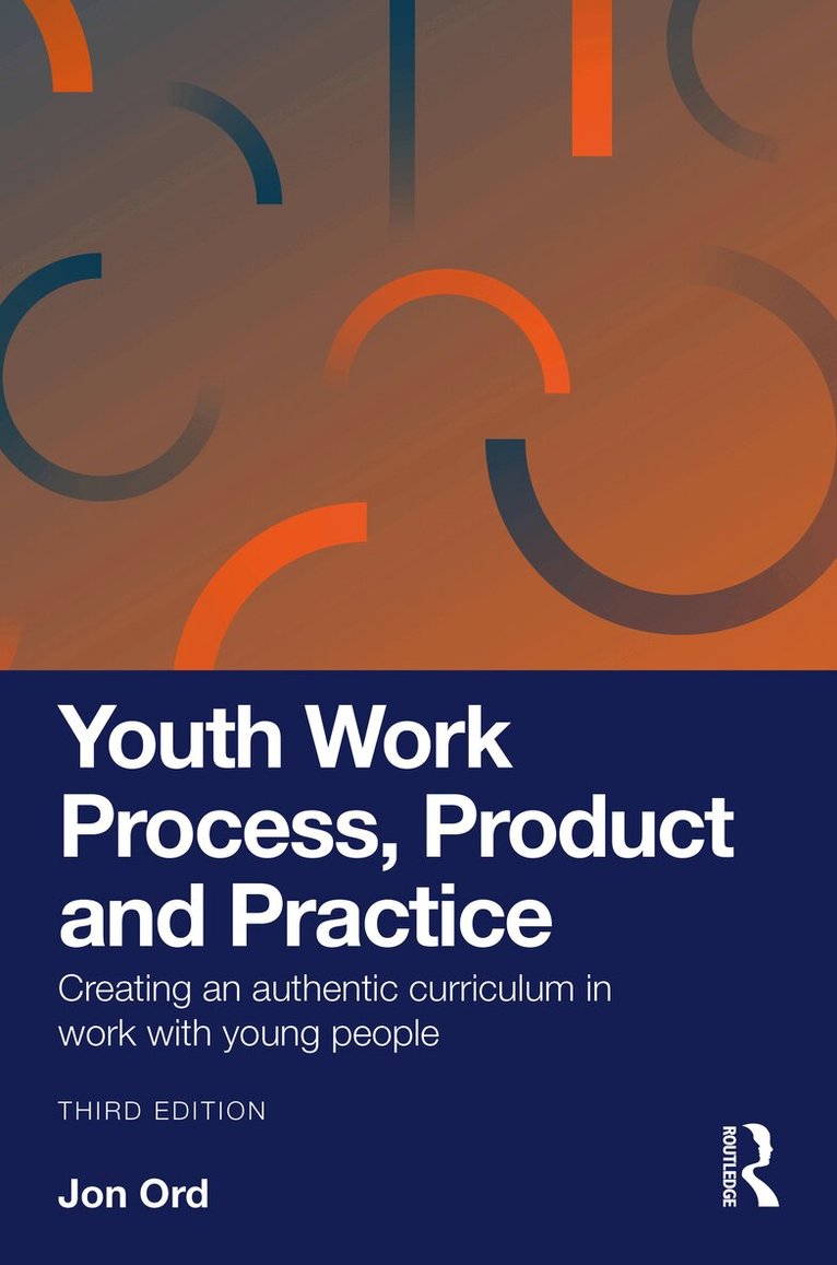 Jon Ord - Youth Work Process, Product and Practice, Häftad