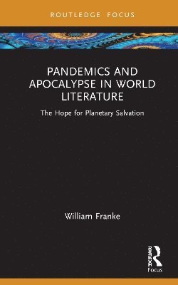 bokomslag Pandemics and Apocalypse in World Literature