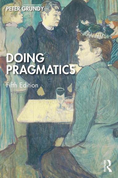 Peter Grundy - Doing Pragmatics, Häftad