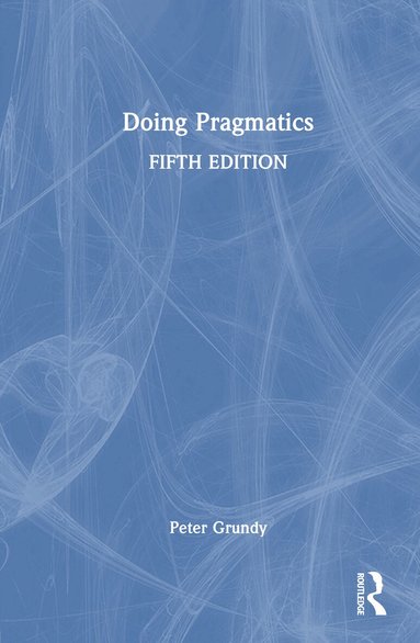 Peter Grundy - Doing Pragmatics, Inbunden