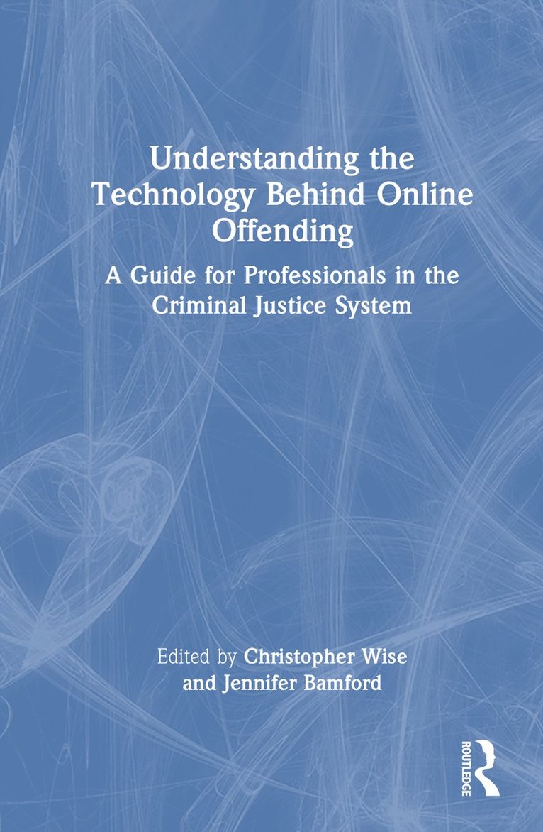 Understanding the Technology Behind Online Offending 1