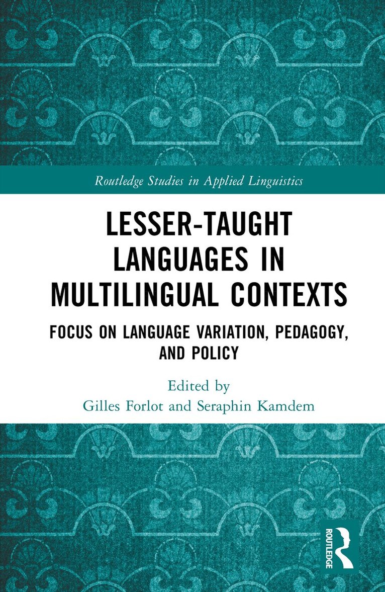 Gilles Forlot, Seraphin Kamdem - Lesser-Taught Languages in Multilingual Contexts, Inbunden
