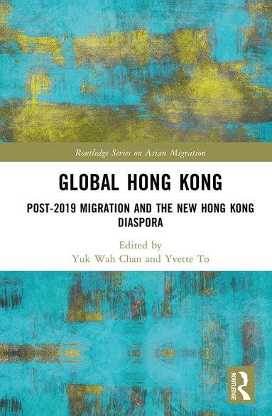 Yuk Wah Chan, Yvette To - Global Hong Kong, Inbunden