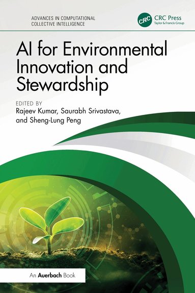 Rajeev Kumar, Saurabh Srivastava, Sheng-Lung Peng - AI for Environmental Innovation and Stewardship, Inbunden
